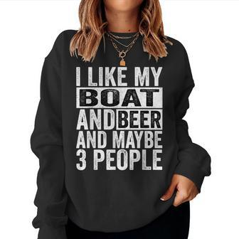 I Like My Boat And Beer And Maybe 3 People Women Crewneck Graphic Sweatshirt - Seseable