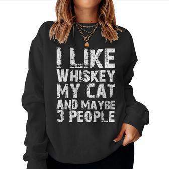 I Like Whiskey My Cat And Maybe 3 People Cute Cat Mom Lovers Women Crewneck Graphic Sweatshirt - Seseable