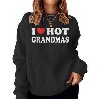 I Love Hot Grandmas Funny 80S Vintage Minimalist Heart Women Crewneck Graphic Sweatshirt - Seseable