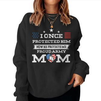 I Once Protected Him Now He Protects Me Pround Army Mom Women Crewneck Graphic Sweatshirt - Seseable