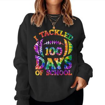 I Tackled 100 Days Of School Football Tie Dye Teacher Kids Women Crewneck Graphic Sweatshirt - Seseable