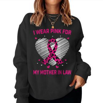 I Wear Pink For My Mother In Law Breast Cancer Awareness Women Crewneck Graphic Sweatshirt - Seseable
