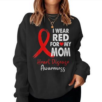 I Wear Red For My Mom Heart Disease Awareness Gifts Women Crewneck Graphic Sweatshirt - Seseable
