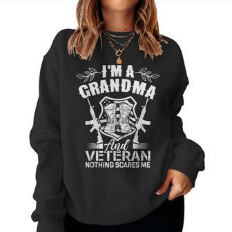 Im A Grandma & Veteran Nothing Scares Me Veterans Scare Women Crewneck Graphic Sweatshirt - Seseable
