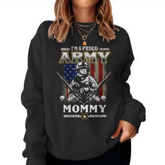Im A Proud Army Mommy Veteran Fathers Day 4Th Of July Women Crewneck Graphic Sweatshirt - Seseable