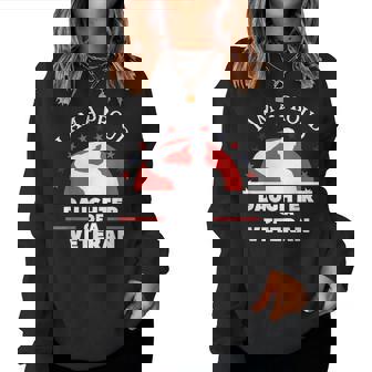 Im A Proud Daughter Of A Veteran Veterans Day Women Crewneck Graphic Sweatshirt - Seseable