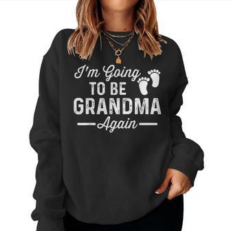 I’M Going To Be Grandma Again Pregnancy Announcement Women Sweatshirt | Mazezy