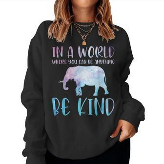 In A World Where You Can Be Anything Be Kind Kindness Women Crewneck Graphic Sweatshirt - Thegiftio UK