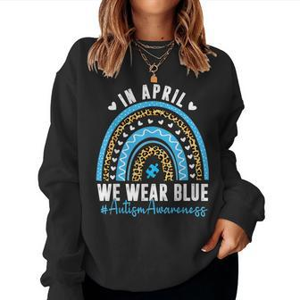 In April We Wear Blue Autism Awareness Month Puzzle Rainbow  Women Crewneck Graphic Sweatshirt