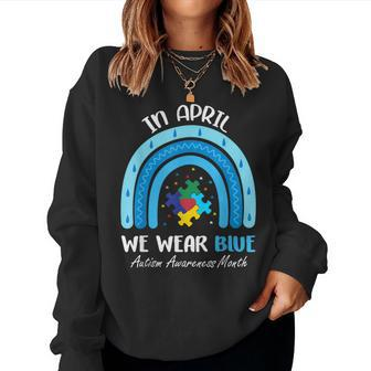 In April We Wear Blue Puzzle Rainbow Autism Awareness Month  Women Crewneck Graphic Sweatshirt