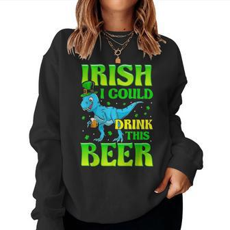 Irish I Could Drink This Beer T Rex St Patricks Day Women Crewneck Graphic Sweatshirt - Seseable