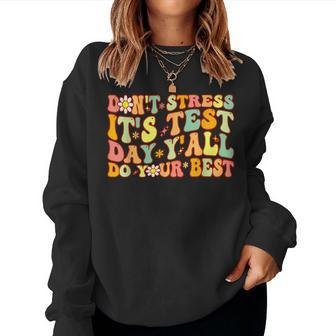 Its Test Day Yall Funny Testing Day For Teacher Or Student Women Crewneck Graphic Sweatshirt - Thegiftio UK