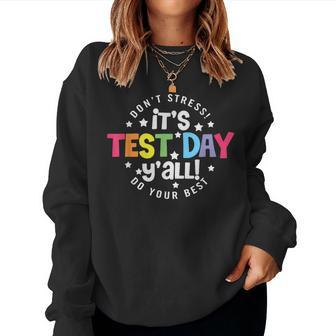 Its Test Day Yall Funny Testing Day Teacher Student Women Crewneck Graphic Sweatshirt - Thegiftio UK