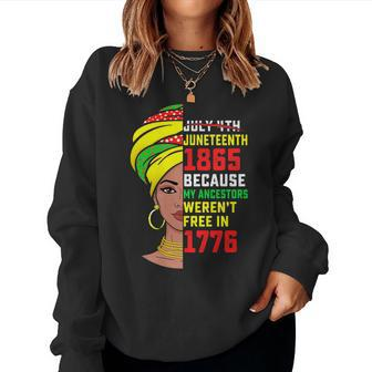 Junenth Black Women Because My Ancestor Werent Free 1776 Women Crewneck Graphic Sweatshirt - Seseable