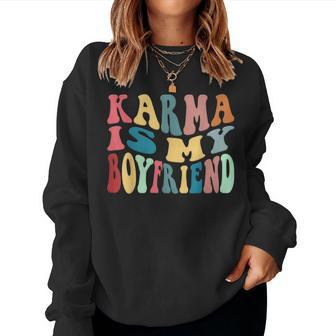Karma Is My Boyfriend Karma Is Cat Funny Sarcastic Music Women Crewneck Graphic Sweatshirt - Seseable