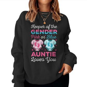 Keeper Of The Gender Auntie Loves You Baby Announcement Aunt Women Sweatshirt | Mazezy