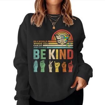 Be Kind Autism Awareness Mom Dad Grandma Teacher Kindness Women Sweatshirt | Mazezy