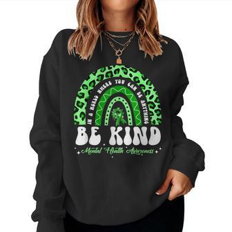 Be Kind Green Ribbon Leopard Rainbow Mental Health Awareness Women Sweatshirt