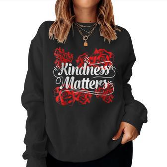 Kindness Matters Red Flowers Antibullying Kind Team Women Crewneck Graphic Sweatshirt