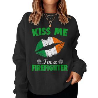 Kiss Me Im A Firefighter Irish Patricks Day For Men Women Women Sweatshirt | Mazezy