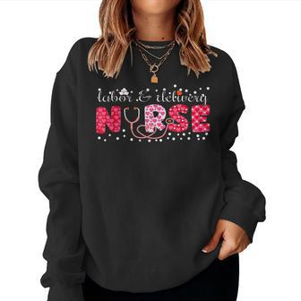 Labor And Delivery Nurse L & D Nurse Valentine Women Crewneck Graphic Sweatshirt - Seseable