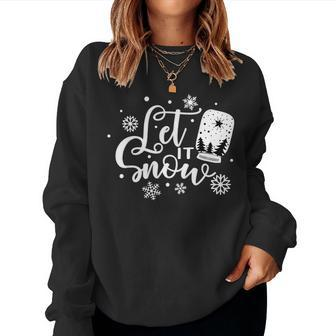 Let It Snow Globe Christmas Holiday Women Sweatshirt | Mazezy