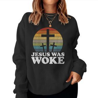 Liberal Christian Democrat Jesus Was Woke Women Sweatshirt | Mazezy