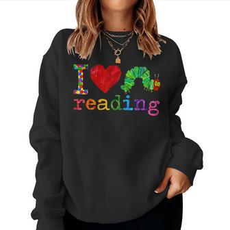 Librarian - I Love Reading - Hungry Caterpillar - Teacher Women Sweatshirt | Mazezy