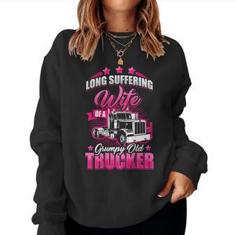 Long Suffering Wife Of A Grumpy Old Truck Driver Trucker Women Sweatshirt | Mazezy