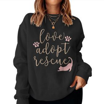 Love Adopt Rescue Cat Pet Owner Rescue Mom Or Dad Women Crewneck Graphic Sweatshirt - Seseable