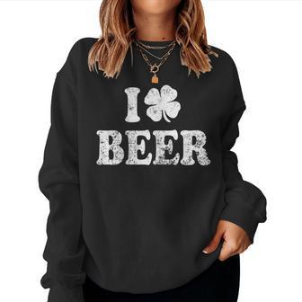 I Love Beer Shirt St Patricks Day Irish Shamrock Women Sweatshirt | Mazezy
