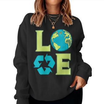 Womens Love Earth Day Recycling Environmentalis Green Women Sweatshirt | Mazezy