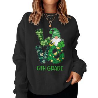 Love Gnome 6Th Grade St Patricks Day Teacher Or Student Women Crewneck Graphic Sweatshirt - Seseable