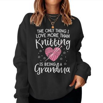 Love Knitting For Women Grandma Mother Yarn Knit Women Crewneck Graphic Sweatshirt - Seseable