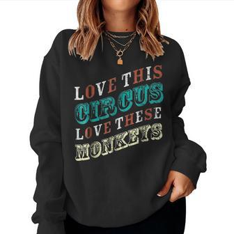 Love This Circus Monkeys Mother Mom Distressed Women Crewneck Graphic Sweatshirt - Seseable