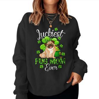 Luckiest Pug Mom Ever St Patricks Day For Dog Lovers Women Sweatshirt | Mazezy