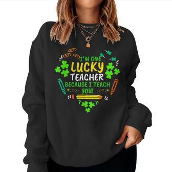 Lucky Teacher Because I Teach You Patricks Day Teaching Women Crewneck Graphic Sweatshirt - Seseable