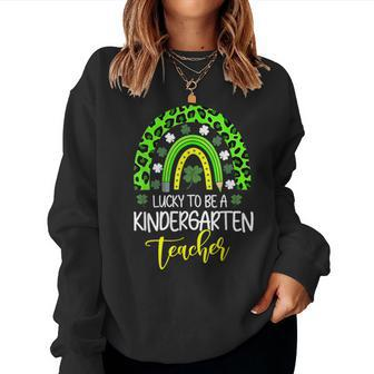 Lucky To Be A Kindergarten Teacher Rainbow St Patricks Day Women Crewneck Graphic Sweatshirt - Seseable