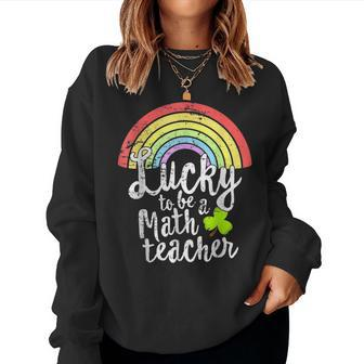 Lucky To Be A Math Teacher St Patricks Day School Women Crewneck Graphic Sweatshirt - Seseable