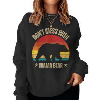 Mama Bear Dont Mess With Mama Bear Retro Women Sweatshirt | Mazezy
