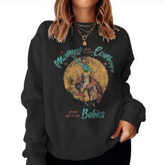 Mama Dont Let Your Babies Grow Up To Be Cowboys Distressed Women Sweatshirt | Mazezy