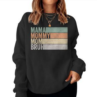 Mama Mommy Mom Bruh Mothers Day Retro Vintage Funny Mother Women Crewneck Graphic Sweatshirt - Seseable