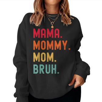 Mama Mommy Mom Bruh Mothers Day Vintage Funny Mother Women Crewneck Graphic Sweatshirt - Seseable