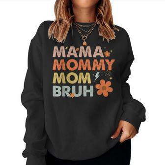 Mama Mommy Mom Bruh Vintage Flowers Women Sweatshirt | Mazezy