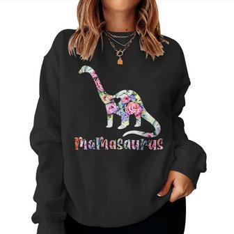 Mamasaurus Dinosaur Cute Birthday Mom Dino Flowers Women Sweatshirt | Mazezy AU