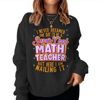 Math Teacher Math Math Lover Women Sweatshirt | Mazezy