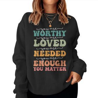 Mens Women You Matter T Groovy Mental Health Awareness Women Sweatshirt | Mazezy