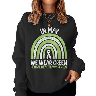In May We Wear Green Mental Health Awareness Rainbow Women Sweatshirt