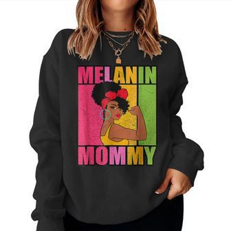 Melanin Mommy Black Girl Magic Women Mother Mom Women Sweatshirt | Mazezy