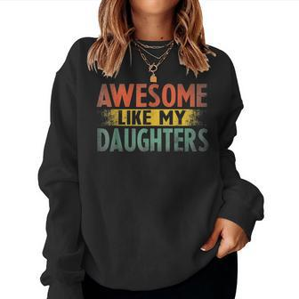 Mens Awesome Like My Daughters Retro Fathers Day Dad Father Women Crewneck Graphic Sweatshirt - Thegiftio UK